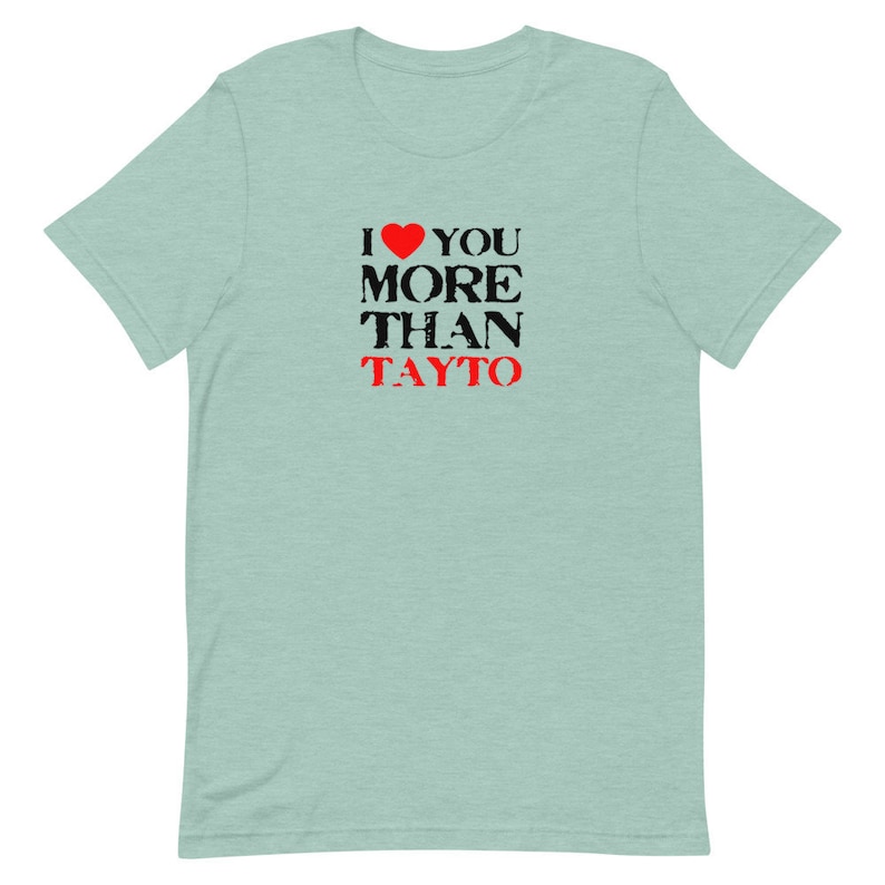 I Love You More than Tayto Irish T-Shirt