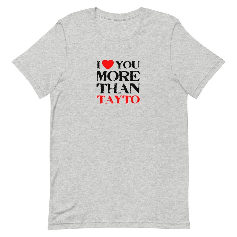 I Love You More than Tayto Irish T-Shirt