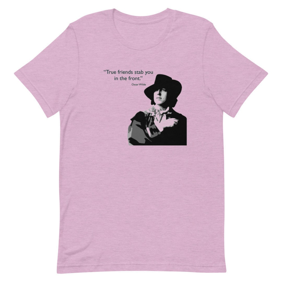 Oscar Wilde True Friends Stab You in the Front Etsy