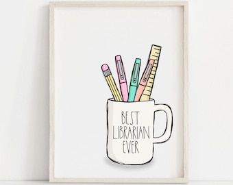 Hand-Drawn Digital Teacher Print | Classroom Print | "Best Librarian Ever"