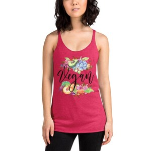 Vegan Tank - Women&#39;s Triblend Racerback Tank - Adult XS - XL Vegetarian, veggie, veganism, fruitarian, fruits & veggies, ethical human