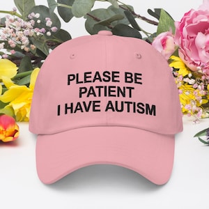 Please Be Patient I Have Autism Dad Hat | Autism Awareness Hat, Autistic Adults