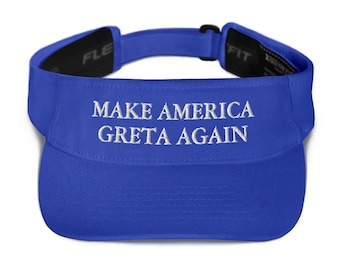 Make America GRETA Again Embroidered Visor | Climate Change Hat, Greta Thunberg, Global Warming, Green New Deal