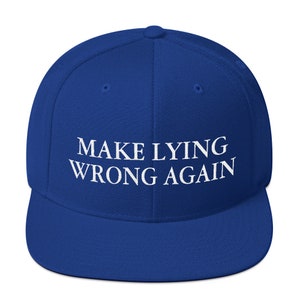 Make Lying Wrong Again Bordado Snapback Hat / Funny Maga Hat Trump 2020 Anti-Trump, Make America Great Again, Make America Funny Again
