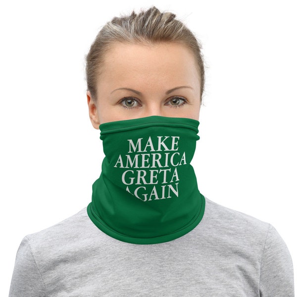 Maak Amerika GRETA Again Wasbaar Gezicht Masker Neck Gaiter | Klimaatverandering, Greta Thunberg, Global Warming, Green New Deal #MAGA