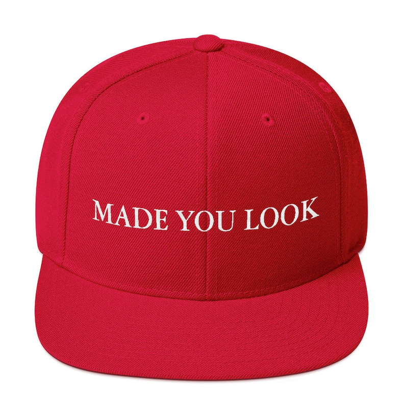 Made You Look Embroidered Snapback Hat Funny Hat Maga Trump Etsy