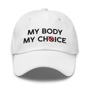 My Body My Choice Embroidered Dad Hat