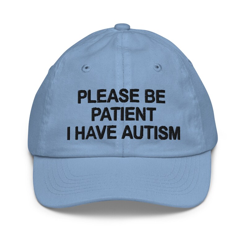 Youth Baseball Cap Please Be Patient I Have Autism Embroidered Hat ...