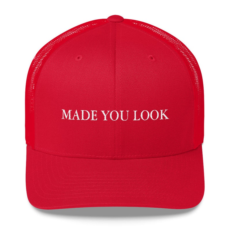 Made You Look Embroidered Hat Trucker Cap Funny Hat Maga Etsy