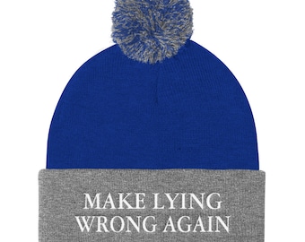 Make Lying Wrong Again Bordado Pom Pom Knit Cap / Funny Hat Maga Trump 2020 Anti-Trump Make America Great Again Make America Funny Again