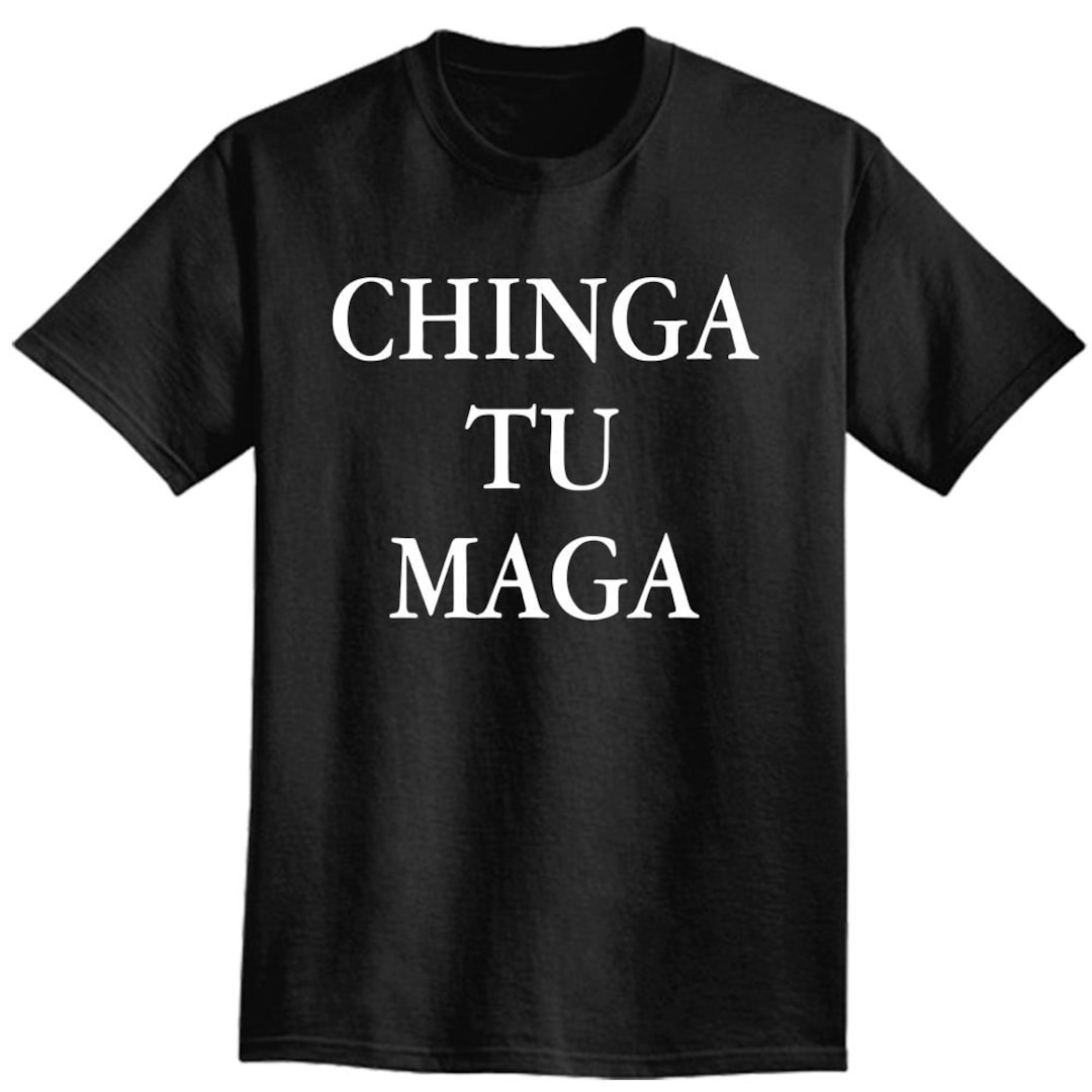 CHINGA TU MAGA white Words Adult Unisex Tshirt We Carry Etsy