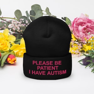 Please Be Patient I Have Autism Cuffed Beanie | Autism Awareness Hat, Autistic Children, Autistic Adults