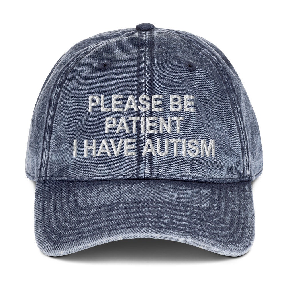 Please Be Patient I Have Autism Vintage Cotton Twill Cap | Autism Awareness Hat, Autistic Children, Autistic Adults