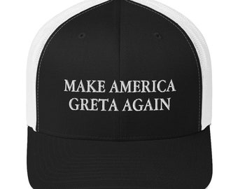 Make America GRETA Again Brodé Casquette de camionneur | Chapeau du changement climatique, Greta Thunberg, Réchauffement climatique, Green New Deal
