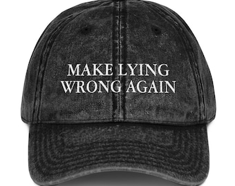 Make Lying Wrong Again Embroidered Vintage Cotton Twill Cap / Funny Maga Hat Trump 2020 Anti-Trump, Make America Great Again, Make America F