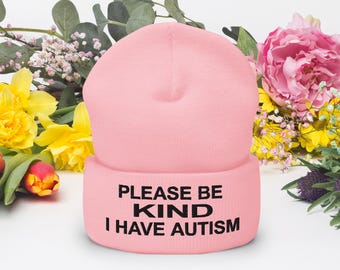 Por favor, sea amable. Tengo autismo. Gorro de punto con puños bordados. Gorro de concienciación sobre el autismo. Niños autistas. Adultos autistas.