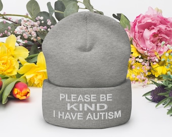 Por favor, sea amable. Tengo autismo. Gorro de punto con puños bordados. Gorro de concienciación sobre el autismo. Niños autistas. Adultos autistas.