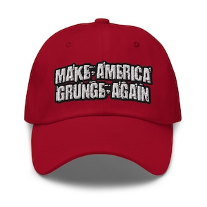 Make America GRUNGE Again chapeau de papa brodé | Funny Hat 90s Grunge Make America Funny Again #MAGA