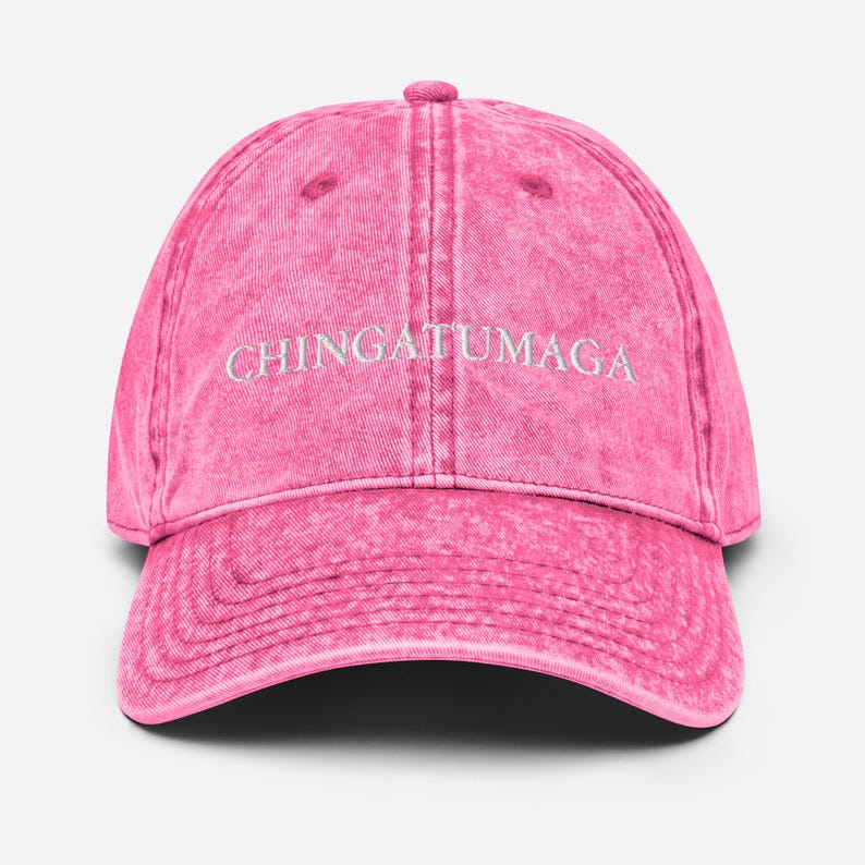 CHINGATUMAGA Embroidered Vintage Cotton Twill Cap | Funny Hat, Maga, Trump 2020, Anti- Trump, Make America Funny Again Pink