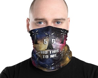 5G Did this to Me Washable Face Mask Neck Gaiter | Watercolor Universe Funny Mask