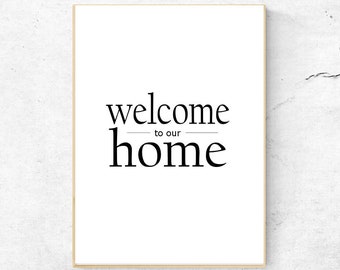 Welcome to our Home; modern, minimalist, Nordic Instant Download Wall Art A4, A5, A3, US Letter, 8x10