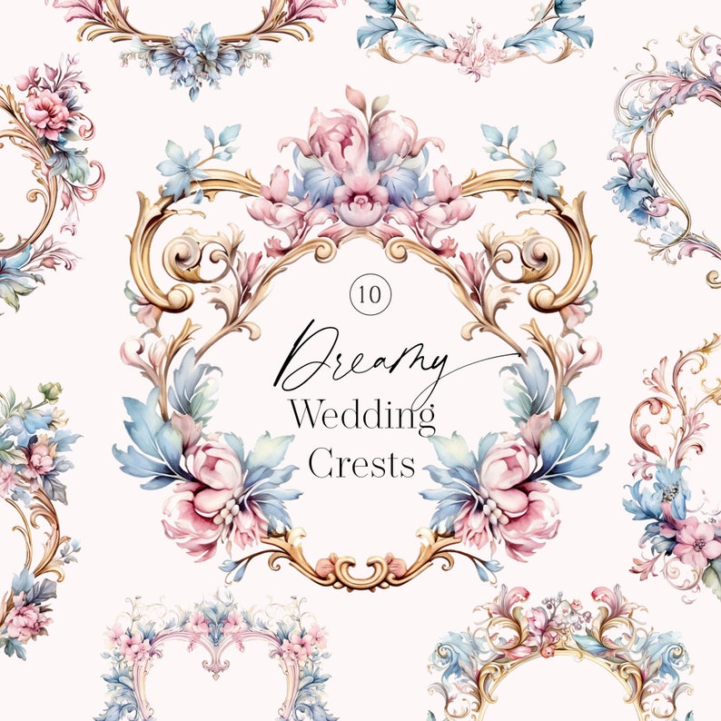 May include: A set of 10 watercolor illustrations of ornate, gold, floral crests. The crests are decorated with pink and blue flowers and leaves. The text "Dreamy Wedding Crests" is written in black cursive.