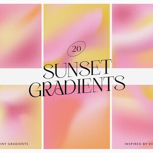 May include: A digital art piece featuring six panels with abstract sunset gradient backgrounds in shades of pink, yellow, and orange. The text "20 SUNSET GRADIENTS" is displayed in a stylish font, with the words "GRAINY GRADIENTS" and "INSPIRED BY VIBES" at the bottom.