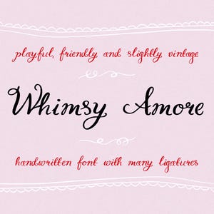 Könnte beinhalten: Handgeschriebene Schriftart Whimsy Amore mit vielen Ligaturen. Verspielt, freundlich und leicht vintage.