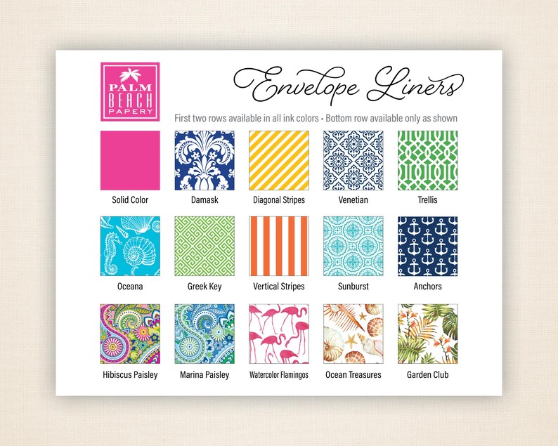 May include: A chart showing 15 different envelope liner designs. The designs include solid color, damask, diagonal stripes, Venetian, trellis, Oceana, Greek key, vertical stripes, sunburst, anchors, hibiscus paisley, marina paisley, watercolor flamingos, ocean treasures, and garden club.