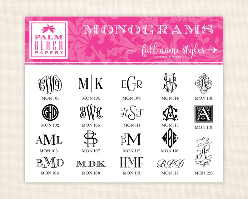 May include: A pink and white graphic with the text "PALM BEACH PAPERY" and "MONOGRAMS full name styles &rarr; (NEXT PHOTO)".  The graphic shows 12 different monogram styles with numbers 101 through 120.