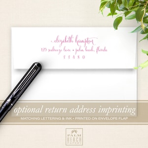 May include: A white envelope with a pink return address that reads "elizabeth hampton, 125 seabreeze lane, palm beach, florida, 33480". The text "optional return address imprinting" is printed below the address. The text "matching lettering & ink - printed on envelope flap" is printed below the text "optional return address imprinting". The text "PALM BEACH PAPERY" is printed in the bottom right corner of the envelope.