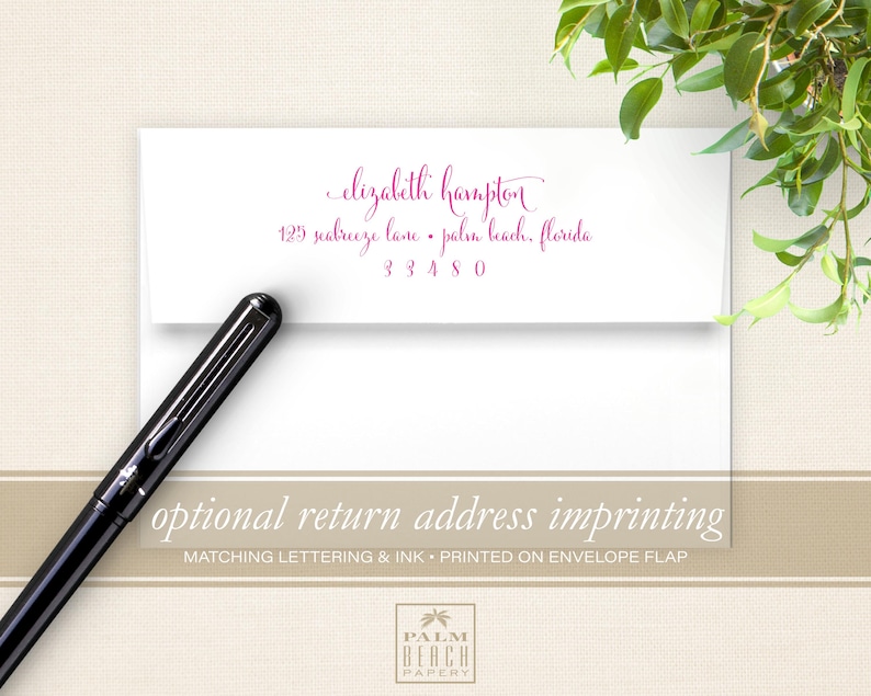 May include: A white envelope with a pink return address that reads "elizabeth hampton, 125 seabreeze lane, palm beach, florida, 33480". The text "optional return address imprinting" is printed below the address. The text "matching lettering & ink - printed on envelope flap" is printed below the text "optional return address imprinting". The text "PALM BEACH PAPERY" is printed in the bottom right corner of the envelope.