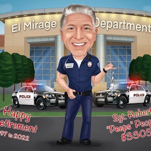 May include: A caricature of a police officer in uniform standing in front of a police station with the words "El Mirage Department" above the entrance. The officer is holding handcuffs and smiling. The text "Happy Retirement 1997 to 2022" is below the officer and the text "Sgt. Robert "Peeps" Peoples #3305" is below the officer on the right side of the image.