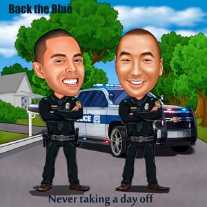 May include: Two cartoon police officers stand in front of a police car. The officers are wearing black uniforms with badges and have their arms crossed. The car is white with blue accents and the word "Police" on the side. The text "Back the Blue" is at the top of the image and "Never taking a day off" is at the bottom.
