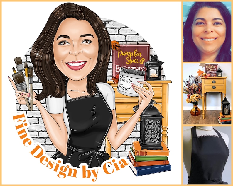 May include: A caricature of a woman holding paintbrushes and a jar of chalk paint. She is wearing a black apron and a white shirt. The background is a brick wall with a sign that says "Pumpkin Spice & Everything Nice". The image also includes a lantern, books, and a wooden table. The text "Fine Design by Cia" is written in a decorative font.