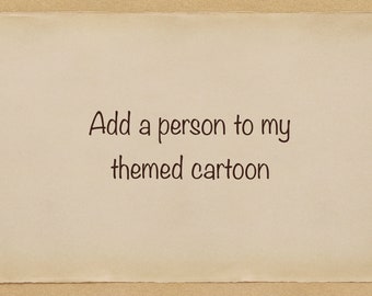 ADD a person to my THEMED CARTOON