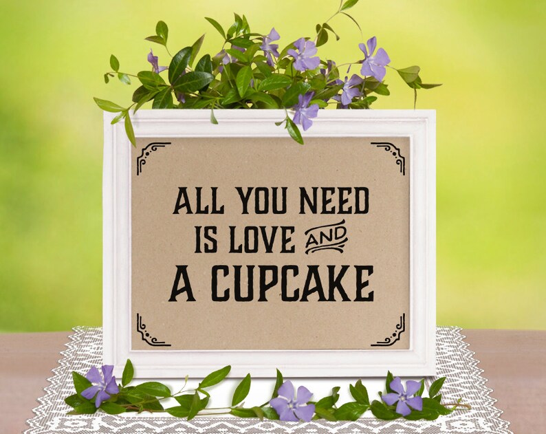 Rustic wedding decor: all you need is love and a cupcake. Wedding cupcake sign, wedding shower decorations. Rustic candy bar decor. 