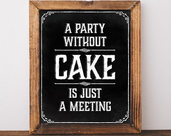 Birthday centerpiece. Birthday cake sign. A party without cake is just a meeting. Table sign. Rustic decoration. Roaring twenties party