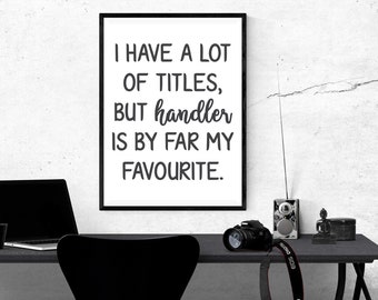 My Favourite Title is Handler - Service Dog Chronic Illness/Disability Printable Poster