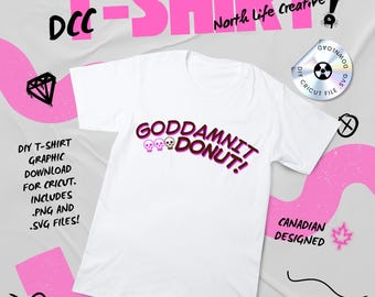 Goddamnit Donut! | Dungeon Crawler Carl Shirt/Decal | Cricut .SVG File Download