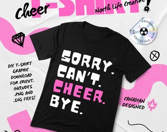 Sorry, Can't, Cheer, Bye. | Cheer Shirt/Decal | Cricut .SVG File Download