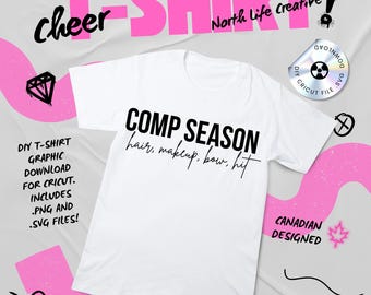 Comp Season, Hair, Makeup, Bow, Hit | Cheer Shirt/Decal | Cricut .SVG File Download