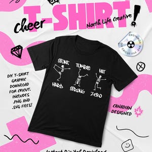 May include: Black t-shirt with a white skeleton graphic performing cheerleading stunts. The shirt has the words "STUNT, TUMBLE, HIT" and "HARD, STRONG, ZERO" printed below the skeletons. The background includes pink accents and text that says "T-SHIRT", "cheer", and "North Life Creative".