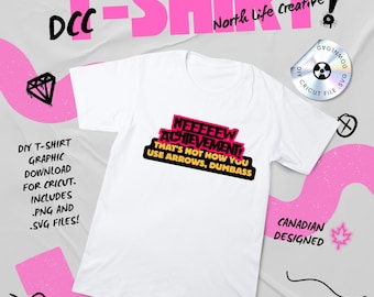NEW Achievement - That's Not How You Use Arrows, Dumbass | Dungeon Crawler Carl Shirt/Decal | Cricut .SVG File Download