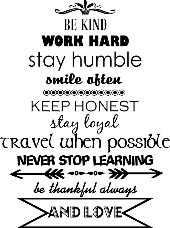 Be Kind Work Hard Stay Humble Smile Often Keep Honest Stay - Etsy