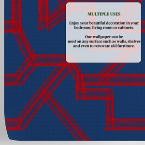 May include: Red and blue geometric pattern wallpaper. The text reads "MULTIPLE USES Enjoy your beautiful decoration in your bedroom, living room or cabinets. Our wallpaper can be used on any surface such as walls, shelves and even to renovate old furniture."