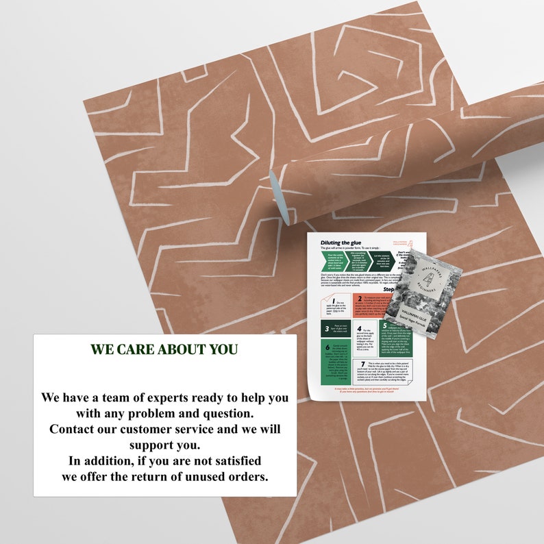May include: A brown and white patterned wallpaper roll with a white geometric design. The text "WE CARE ABOUT YOU" is printed on a white rectangle. The text reads: "We have a team of experts ready to help you with any problem and question. Contact our customer service and we will support you. In addition, if you are not satisfied we offer the return of unused orders."