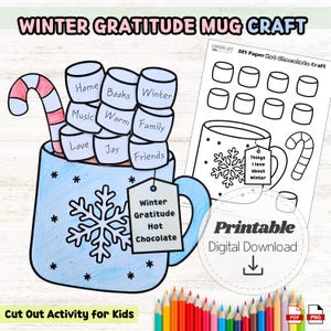 May include: A blue mug illustration with a snowflake design, filled with marshmallows labeled with words like "Home" and "Friends." A candy cane and a tag that says "Winter Gratitude Hot Chocolate" are also included. The words "Winter Gratitude Mug Craft" and "Cut Out Activity for Kids" are at the top and bottom.