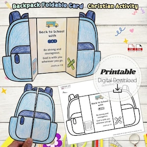 May include: A foldable backpack card Christian activity featuring a blue coloured-in backpack that opens to reveal the text Back to School with GOD, Be strong and courageous. God is with you wherever you go. Joshua 1:9, and a black and white printable version.