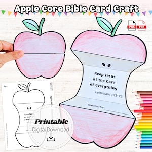 May include: An Apple Core Bible Card Craft printable digital download featuring a pink colored apple shape that opens to reveal the text Keep Jesus at the Core of Everything Ephesians 1:22-23 and a line for a name next to a blank template.